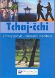 TCHAJ-ČCHI - ZDRAVÝ POHYB - RELAXAČNÍ MEDITACE