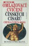 OMLAZOVACÍ CVIČENÍ ČÍNSKÝCH CÍSAŘŮ