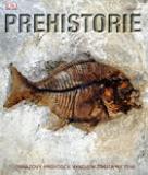 PREHISTORIE - OBRAZOVÝ PRŮVODCE VÝVOJEM ŽIVOTA NA ZEMI