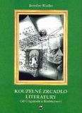 KOUZELNÉ ZRCADLO LITERATURY 1-OD GILGAMEŠE K HARLEKÝNOVI