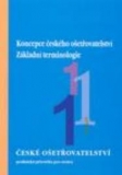 ČESKÉ OŠETŘOVATELSTVÍ 1-KONCEPCE ČESKÉHO OŠETŘOVATELSTVÍ- ZÁKLADNÍ TERMINOLOGIE