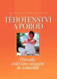 TĚHOTENSTVÍ A POROD