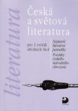 ČESKÁ A SVĚTOVÁ LITERATURA PRO 1.ROČNÍK SŠ NEJSTARŠÍ LITERÁRNÍ PAMÁTKY ...