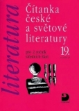 ČÍTANKA ČESKÉ A SVĚTOVÉ LITERATURY PRO 2.ROČNÍK SŠ 19. STOLETÍ