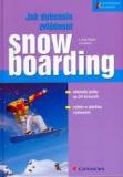 JAK DOKONALE ZVLÁDNOUT SNOWBOARDING