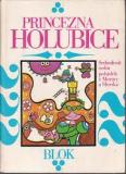 PRINCEZNA HOLUBICE - 77 POHÁDEK Z MORAVY A SLEZSKA