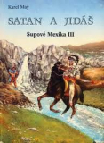 SUPOVÉ MEXIKA III - SATAN A JIDÁŠ