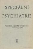SPECIÁLNÍ PSYCHIATRIE