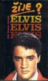 ŽIJE ELVIS ?