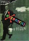 EXCENTRICI V PŘÍZEMÍ