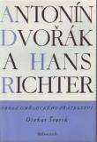 ANTONÍN DVOŘÁK A HANS RICHTER - OBRAZ UMĚLECKÉHO PŘÁTELSTVÍ