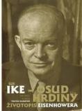 IKE - OSUD HRDINY - ŽIVOTOPIS EISENHOWERA