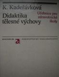DIDAKTIKA TĚLESNÉ VÝCHOVY - UČEBNICE PRO SZŠ