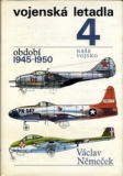 VOJENSKÁ LETADLA 4 - OBDOBÍ 1945 - 1950