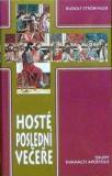 HOSTÉ POSLEDNÍ VEČEŘE - OSUDY DVANÁCTI APOŠTOLŮ
