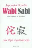 JAPONSKA FILOZOFIE WABI SABI - JAK LÉPE VYUŽÍVAT ČAS