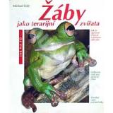 ŽÁBY JAKO TERARIJNÍ ZVÍŘATA