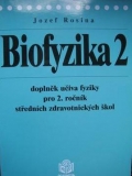 BIOFYZIKA 2 - DOPLNĚK UČIVA FYZIKY PRO 2.ROČ. SZŠ