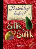 STRAŠIDELNÝ HERBÁŘ - ŠIFLÍK A ŠUFLÍK