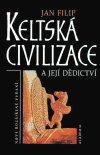 KELTSKÁ CIVILIZACE A JEJÍ DĚDICTVÍ
