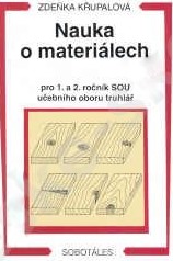 NAUKA O MATERIÁLECH PRO 1. A 2. ROČNÍK SOU UO TRUHLÁŘ