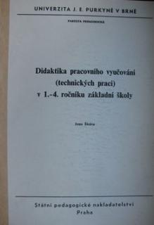 DIDAKTIKA PRACOVNÍHO VYUČOVÁNÍ (TECH.PRACÍ) V 1.-4.ROČ.ZŠ