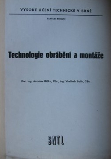 TECHNOLOGIE OBRÁBĚNÍ A MONTÁŽE
