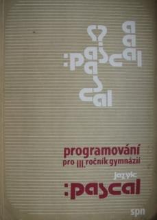 PROGRAMOVANÍ PRO 3.ROČ.GYMNÁZIÍ- JAZYK PASCAL