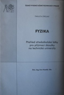 FYZIKA-PŘEHLED SŠ LÁTKY PRO PŘ.ZK. NA TECH.UNIVERZITY