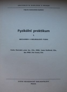 FYZIKÁLNÍ PRAKTIKUM I. MECHANIKA A MOLEKULOVÁ FYZIKA