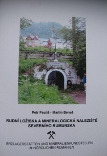 RUDNÍ LOŽISKA A MINERALOGICKÁ NALEZIŠTĚ SEVERNÍHO RUMUNSKA