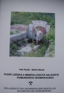 RUDNÍ LOŽISKA A MINERALOGICKÁ NALEZIŠTĚ RUMUNSKÉHO SEDMIHRADSKA