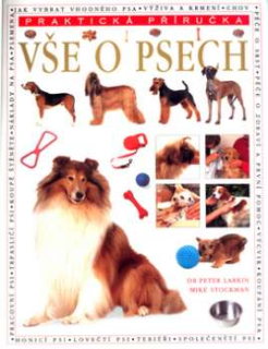 VŠE O PSECH - PRAKTICKÁ PŘÍRUČKA