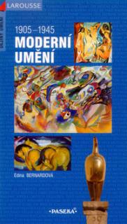 MODERNÍ UMĚNÍ 1905-1945
