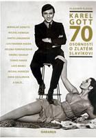 KAREL GOTT 70 OSOBNOSTÍ O ZLATÉM SLAVÍKOVI