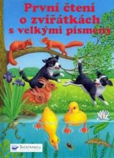 PRVNÍ ČTENÍ O ZVÍŘÁTKÁCH S VELKÝMI PÍSMENY