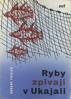 RYBY ZPÍVAJÍ V UKAJALI