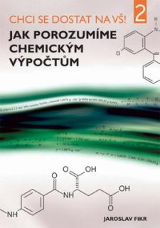 JAK POROZUMÍME CHEMICKÝM VÝPOČTŮM - CHCI SE DOSTAT NA VŠ 2
