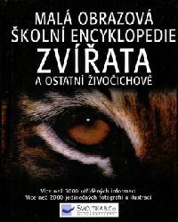 ZVÍŘATA - MALÁ OBRAZOVÁ ŠKOLNÍ ENCYKLOPEDIE