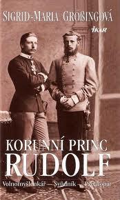 KORUNNÍ PRINC RUDOLF