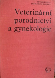 VETERINÁRNÍ PORODNICTVÍ A GYNEKOLOGIE