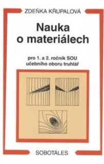 NAUKA O MATERIÁLECH PRO 1. A 2. ROČNÍK SOU UO TRUHLÁŘ
