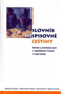 SLOVNÍK NESPISOVNÉ ČEŠTINY