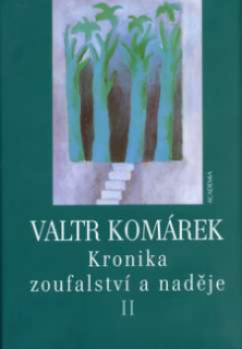 KRONIKA ZOUFALSTVÍ A NADĚJE II