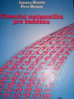 FINANČNÍ MATEMATIKA PRO KAŽDÉHO