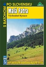 MALÁ FATRA, VÝCHODNÉ KYSUCE - S BATOHOM PO SLOVENSKU 5