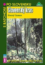 SLOVENSKÝ KRAS, HORNÝ GEMER - S BATOHOM PO SLOVENSKU 8