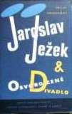 JAROSLAV JEŽEK A OSVOBOZENÉ DIVADLO