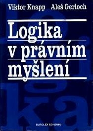 LOGIKA V  PRÁVNÍM MYŠLENÍ