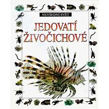 JEDOVATÍ ŽIVOČICHOVÉ - NEVŠEDNÍ SVĚT